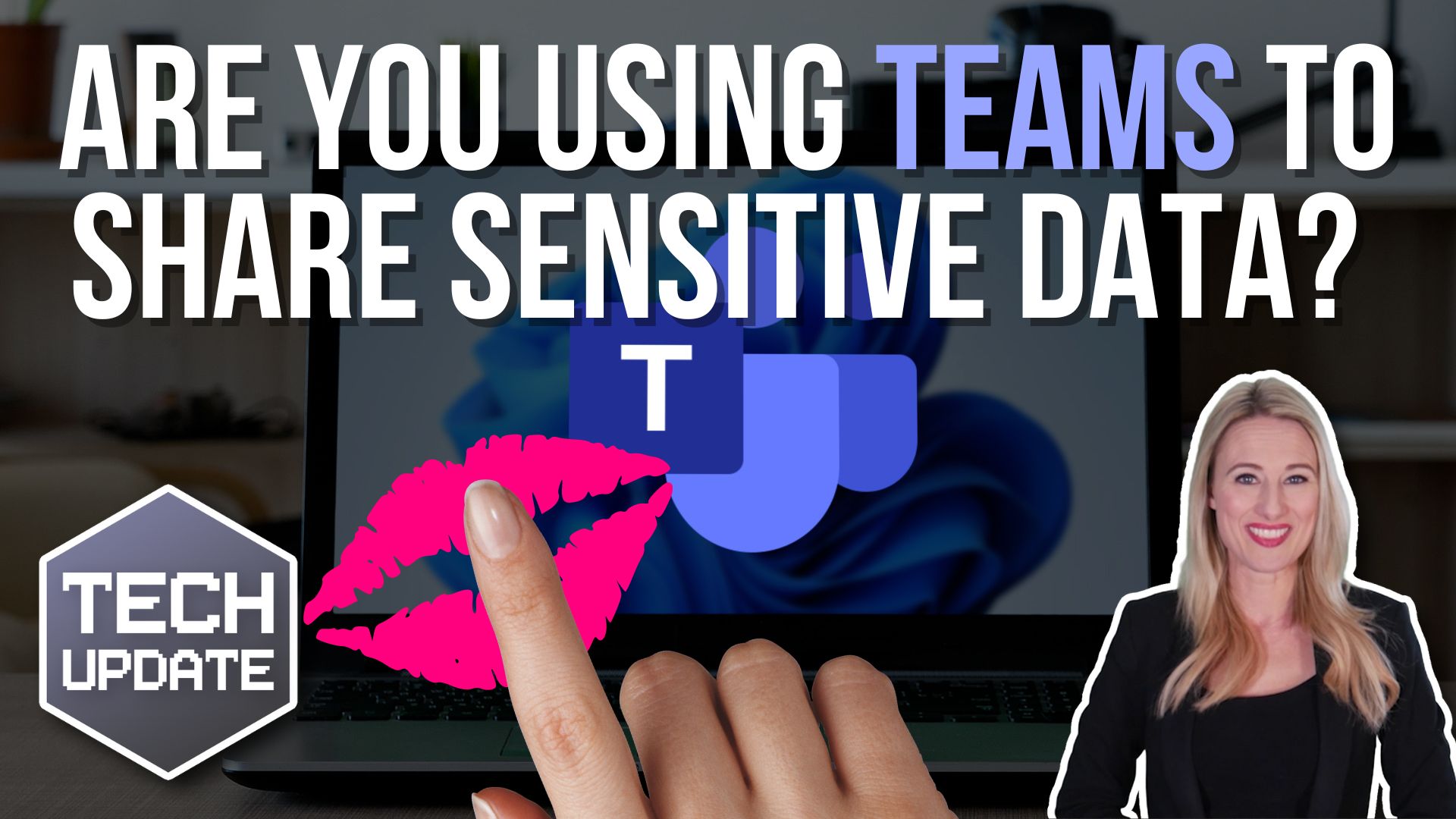 Are you using Teams to share sensitive data?
