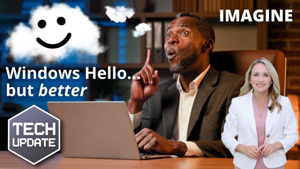 IT Services and Support | Managed IT Services | Cyber Security and Cloud Support | Windows Hello gets a new look and improved security